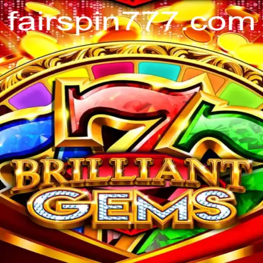 Explore the Thrilling World of BrilliantGems with Fairspin