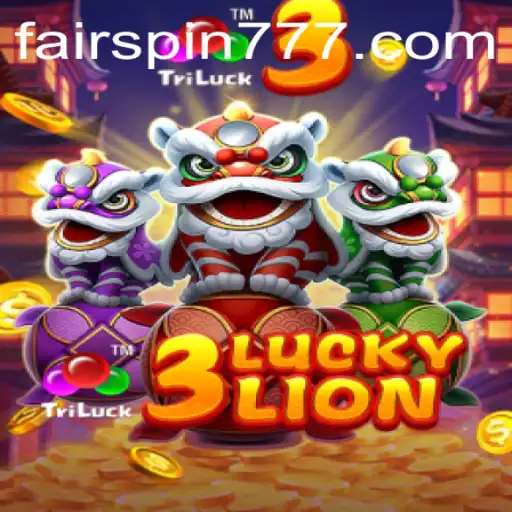 Explore the Thrills of 3LUCKYLION on Fairspin