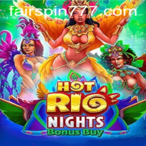 Discover the Excitement of HotRioNightsBonusBuy with Fairspin