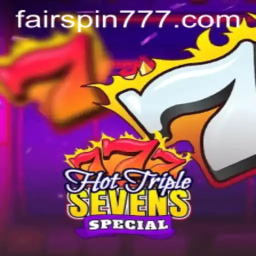 Exploring the Thrills of HotTripleSevensSpecial in the Era of Fairspin
