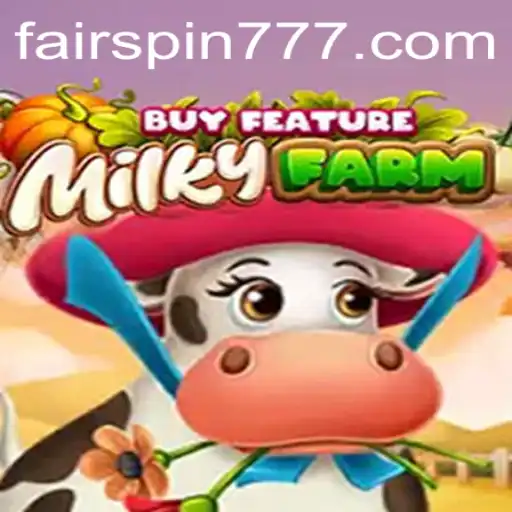 A Deep Dive into MilkyFarmBuyFeature: A New Gaming Experience on Fairspin
