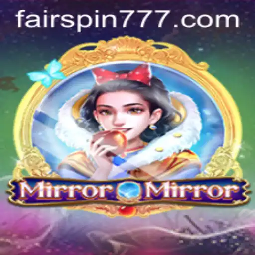 MirrorMirror: Delve into the Enchantment of Fairspin’s Latest Gaming Experience