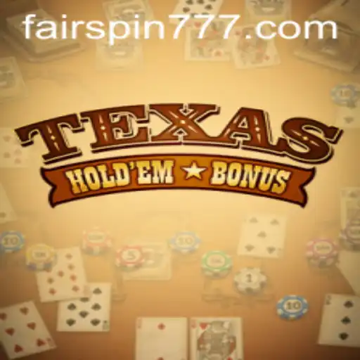 Exploring the Thrilling World of Texas Hold'em Bonus on Fairspin