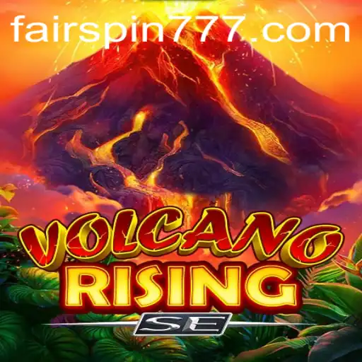 Discover the Thrilling World of VolcanoRisingSE: A Fairspin Adventure
